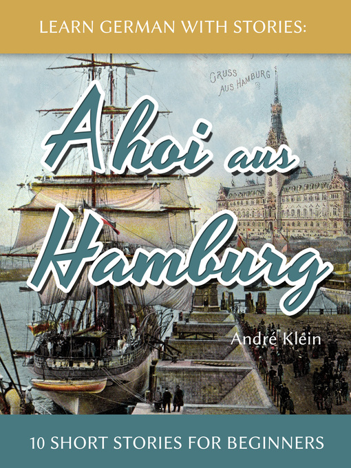 Title details for Learn German With Stories by André Klein - Available